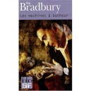 Les Machines A Bonheur - Ray Bradbury
