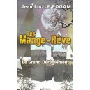 Les Mange-reve T.1 , Le Grand Dereglement - Jean-luc Le Pogam