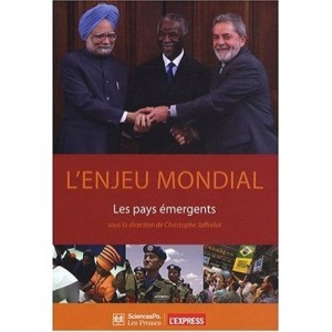 L'enjeu Mondial , Les Pays Emergents - Christophe Jaffrelot