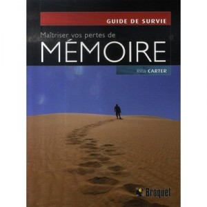 Maitriser Vos Pertes De Memoire - Rita Carter