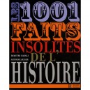 1001 Faits Insolites De L'histoire - Antoine Auger , Dimitri Casali