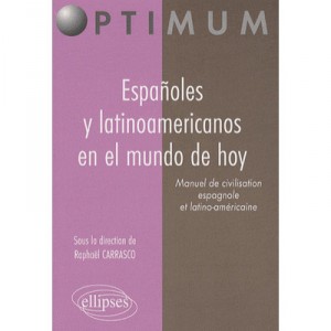 Espanoles Y Latinoamericanos En Le Mundo De Hoy , Manuel De Civilisation Espagnole Et Latino-americaine - Raphael Carrasco