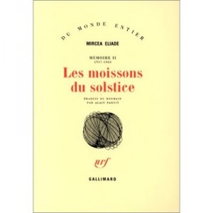 Les Moissons Du Solstice - Mircea Eliade
