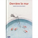 Derriere Le Mur - Elsa Valentin , Isabelle Carrier