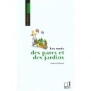 Les Mots Des Parcs Et Des Jardins - Colette Guillemard