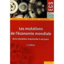 Les Mutations De L'economie Mondiale , De La Revolution Industrielle A Nos Jours (2e Edition) - Laurent Carroue , Didier Collet