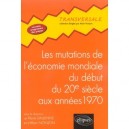 Les Mutations De L'economie Mondiale Du Debut Du Xx Siecle Aux Annees 1970 - Alain Nonjon , Pierre Dallenne