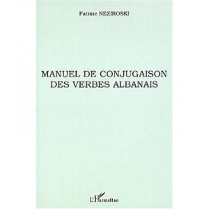 Manuel De Conjugaison Des Verbes Albanais - Fatime Neziroski