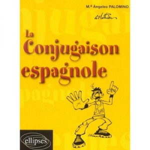 Manuel De Conjugaison Des Verbes Espagnols Illustre Par G. Mathieu , Les Mille Verbes Les Plus Utiles - Angeles Palomino