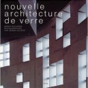 Nouvelle Architecture De Verre - Brent Richards , Dennis Gilbert