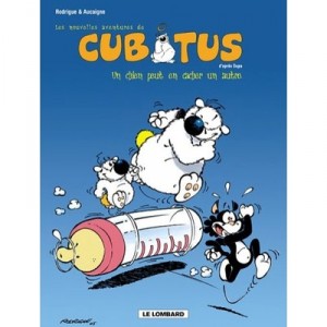 Les Nouvelles Aventures De Cubitus T.2 , Un Chien Peut En Cacher Un Autre - Pierre Aucaigne , Michel Rodrigue