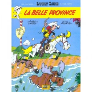 Les Nouvelles Aventures De Lucky Luke T.1 , La Belle Province - Achde , Laurent Gerra