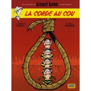 Les Nouvelles Aventures De Lucky Luke T.2 , La Corde Au Cou - Achde , Laurent Gerra