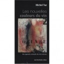 Les Nouvelles Couleurs Du Vin - Michel Tuz