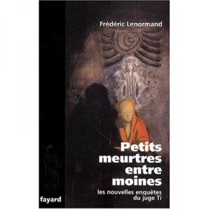 Les Nouvelles Enquetes Du Juge Ti , Petits Meurtres Entre Moines - Frederic Lenormand