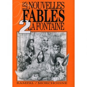 Les Nouvelles Fables De La Fontaine T.2 - Morchoisne , Rampal