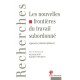 Les Nouvelles Frontieres Du Travail Subordonne - Nadine Thevenot , Heloise Petit