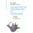 Les Nouvelles Geographies Du Capitalisme , Comprendre Et Maitriser Les Delocalisations - Olivier Bouba-olga