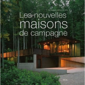 Les Nouvelles Maisons De Campagne - Dominic Bradbury