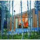 Les Nouvelles Maisons En Bois - Ruth Slavid