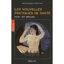 Les Nouvelles Pratiques De Sante, Xviii-xx Siecles - Patrice Bourdelais , Olivier Faure