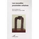 Les Nouvelles Proximites Urbaines - Alain Rallet , Andre Torre