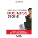 Les Nouvelles Pratiques Du Business En Chine - Benoit Ams