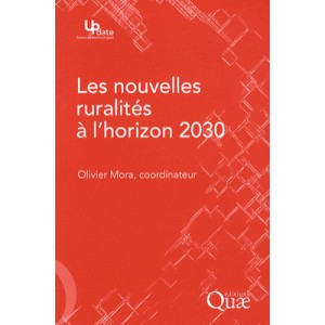 Les Nouvelles Ruralites A L'horizon 2030 - Olivier Mora