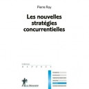 Les Nouvelles Strategies Concurrentielles - Pierre Royer