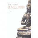 Le Seul Desir , Dans La Nudite Des Tantras - Eric Baret