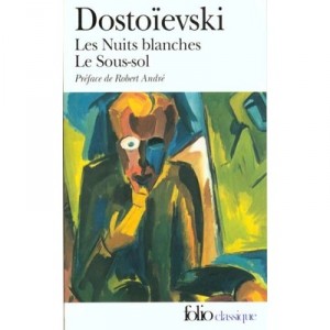 Les Nuits Blanches , Le Sous-sol - Fedor Dostoievski