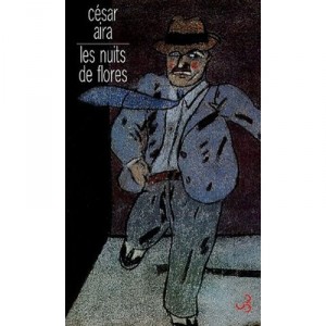 Les Nuits De Flores - Cesar Aira