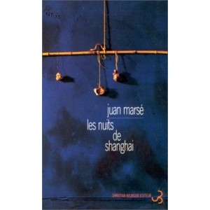 Les Nuits De Shangai - Juan Marse