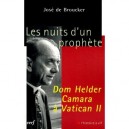 Les Nuits D'un Prophete Le Concile De Dom Helder Camara Lecture Des Circulaires Conciliaires 1962-19 - Jose De Broucker