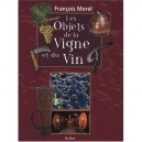 Les Objets De La Vigne Et Du Vin - Morel Francois