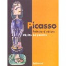 Picasso, Peintre D'objets, Objets De Peintre - Collectif