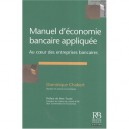 Manuel D'economie Bancaire Appliquee. Au Coeur Des Entreprises Bancaires - Chabert D