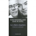 Les Objets Singuliers , Architecture Et Philosophie - Jean Baudrillard , Jean Nouvel