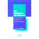 Les Obligations De L'infirmier , Responsabilites Juridiques Et Professionnelles - Nathalie Lelievre