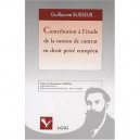 Contribution A L'etude De La Notion De Contrat En Droit Prive Europeen - Guillaume Busseuil