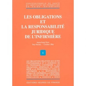 Les Obligations Et La Responsabilite Juridique De L'infirmiere - Collectif