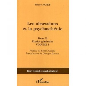 Les Obsessions Et La Psychasthenie T.2 , Etudes Generales - Pierre Janet