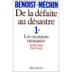 De La Defaite Au Desastre T.1 , Les Occasions Manquees Juillet 1940 - Avril 1942 - Jacques Benoist-mechin