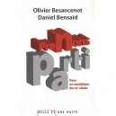 Prenons Parti Pour Un Socialisme Du Xxi Siecle - Olivier Besancenot , Daniel Bensaid