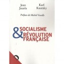 Le Socialisme Et La Revolution Francaise - Jean Jaures , Karl Kautsky