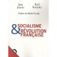 Le Socialisme Et La Revolution Francaise - Jean Jaures , Karl Kautsky