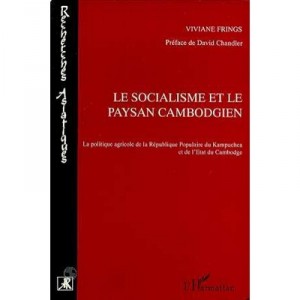 Le Socialisme Et Le Paysan Cambodgien - Viviane Frings