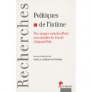 Politiques De L'intime , Des Utopies Sociales D'hier Aux Mondes Du Travail D'aujourd'hui - Isabelle Berrebi-hoffmann