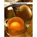 Ce Que Nous Devons Savoir Sur Les Oeufs - Pierre Attenont