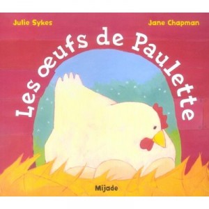 Les Oeufs De Paulette - Jane Chapman , Julie Sykes
